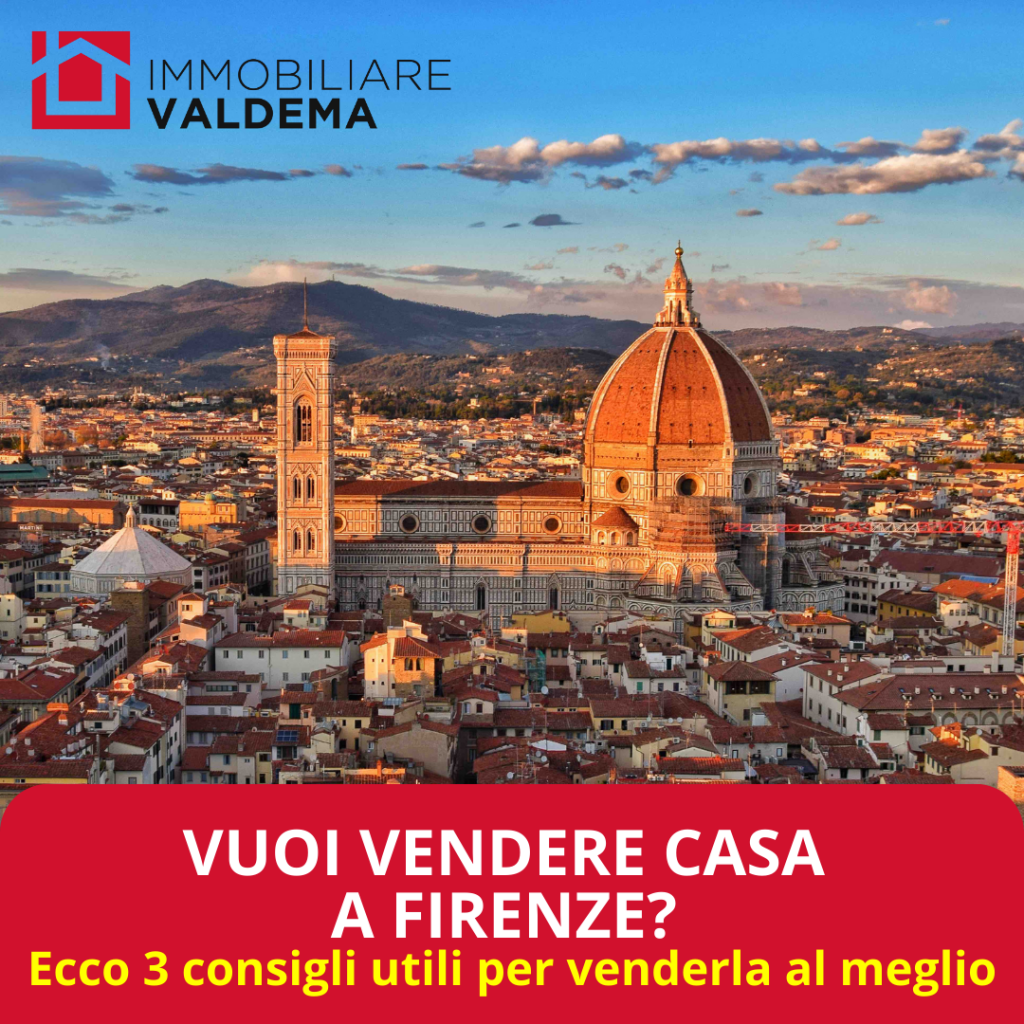 Stai pensando di vendere la tua casa a Firenze?